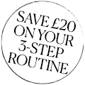Save £20 on your three step routine