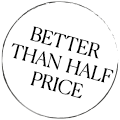Better than half price