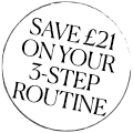 Save £25 on your three step routine